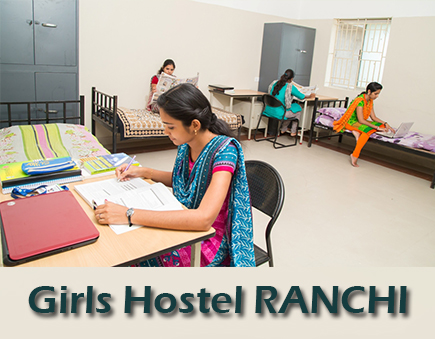 Best Girls Hostel in Ranchi | Top Ladies Hostel in Ranchi | Best Female Hostel in Ranchi | Girls Accommodation in Ranchi